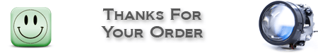 HID Projector Retrofit Components | Thanks for your order!